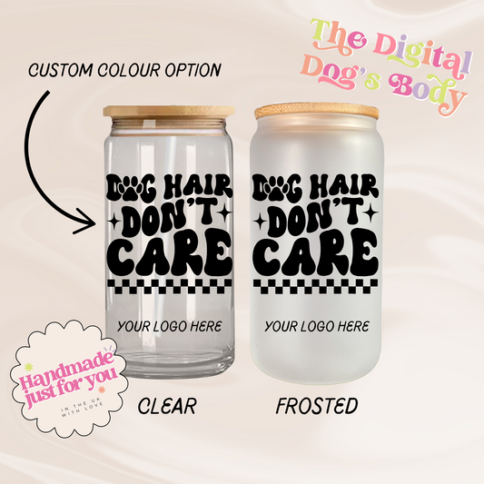 Dog Hair Don't Care - 16oz Libbey Can