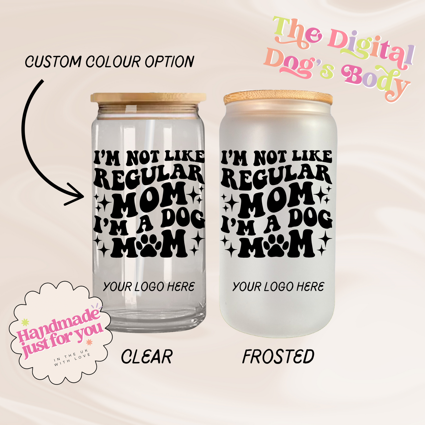 I'm Not Like Regular Mom, I'm A Dog Mom - 16oz Libbey Can